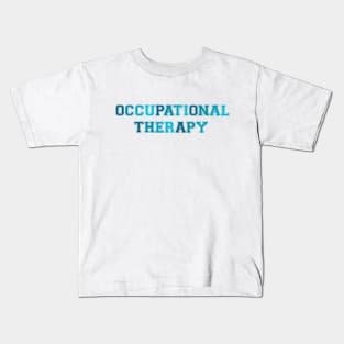 Occupational Therapy Teal Kids T-Shirt